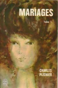 Mariages Tome I - Charles Plisnier -  Le Livre de Poche - Livre
