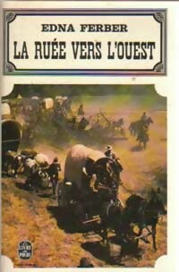 La ruée vers l'ouest - Edna Ferber -  Le Livre de Poche - Livre