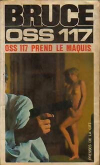 OSS 117 prend le maquis - Jean Bruce -  Jean Bruce - Livre