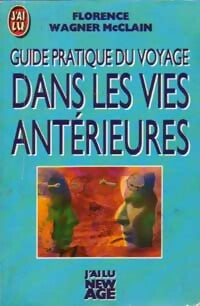 Guide pratique du voyage dans les vies antérieures - Wagner Mclain -  J'ai Lu - Livre