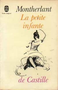 La petite infante de Castille - Henry De Montherlant -  Le Livre de Poche - Livre