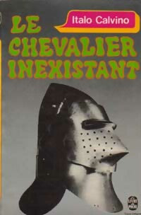 Le chevalier inexistant - Italo Calvino -  Le Livre de Poche - Livre