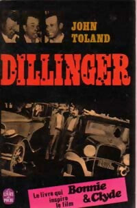 Dillinger - John Toland -  Le Livre de Poche - Livre