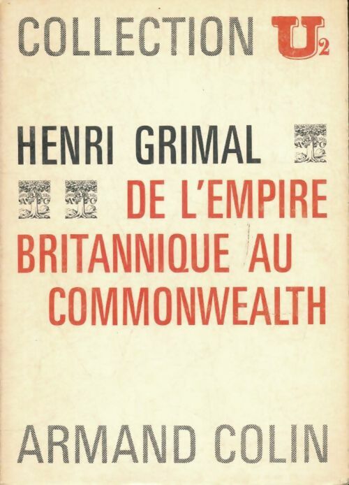 De l'Empire britannique au Commonwealth - Henri Grimal -  U2 - Livre
