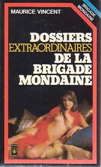 Dossiers extraordinaires de la brigade mondaine - Maurice Vincent -  Pocket - Livre