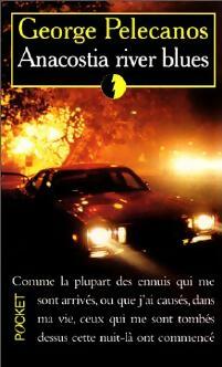 Anacostia river blues - George P. Pelecanos -  Pocket - Livre
