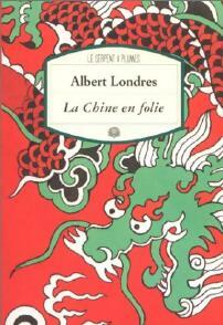 La Chine en folie (mourir pour Shanghaï) - Albert Londres -  Motifs - Livre