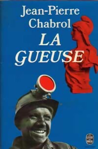 La gueuse - Jean-Pierre Chabrol -  Le Livre de Poche - Livre
