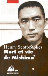 Mort et vie de Mishima - Henry Scott-Stokes -  Picquier Poche - Livre