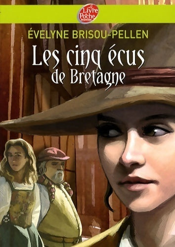 Les cinq écus de Bretagne - Evelyne Brisou-Pellen -  Le Livre de Poche jeunesse - Livre