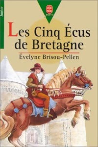 Les cinq écus de Bretagne - Evelyne Brisou-Pellen -  Le Livre de Poche jeunesse - Livre