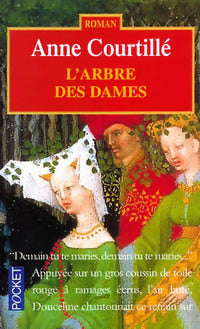 L'arbre des dames - Anne Courtillé -  Pocket - Livre