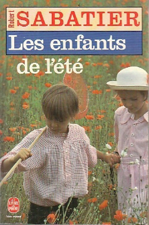 Les enfants de l'été - Robert Sabatier -  Le Livre de Poche - Livre