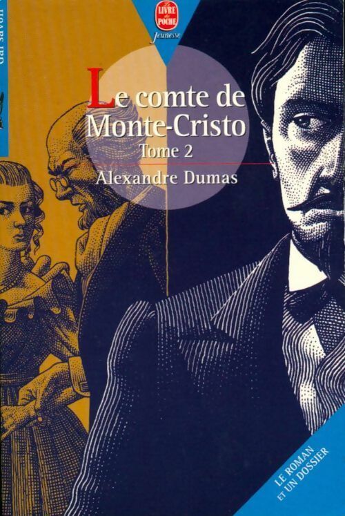 Le comte de Monte-Cristo Tome II - Alexandre Dumas -  Le Livre de Poche jeunesse - Livre