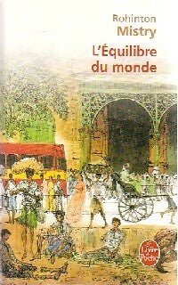 L'équilibre du monde - Rohinton Mistry -  Le Livre de Poche - Livre