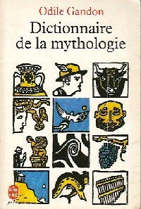Dictionnaire de la mythologie - Odile Gandon -  Le Livre de Poche jeunesse - Livre