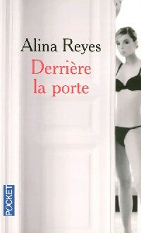 Derrière la porte - Alina Reyes -  Pocket - Livre