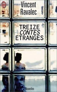 Treize contes étranges - Vincent Ravalec -  J'ai Lu - Livre