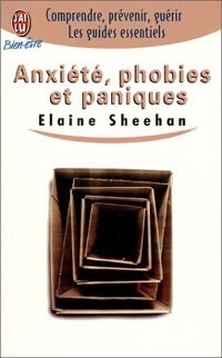 Anxiété, phobies et paniques - Elaine Sheehan -  J'ai Lu - Livre
