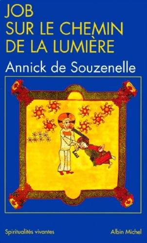 Job sur le chemin de la lumière - Annick De Souzenelle -  Spiritualités Vivantes Poche - Livre