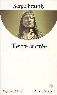 Terre sacrée - Serge Bramly -  Espaces libres - Livre