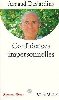 Confidences impersonnelles - Arnaud Desjardins -  Espaces libres - Livre