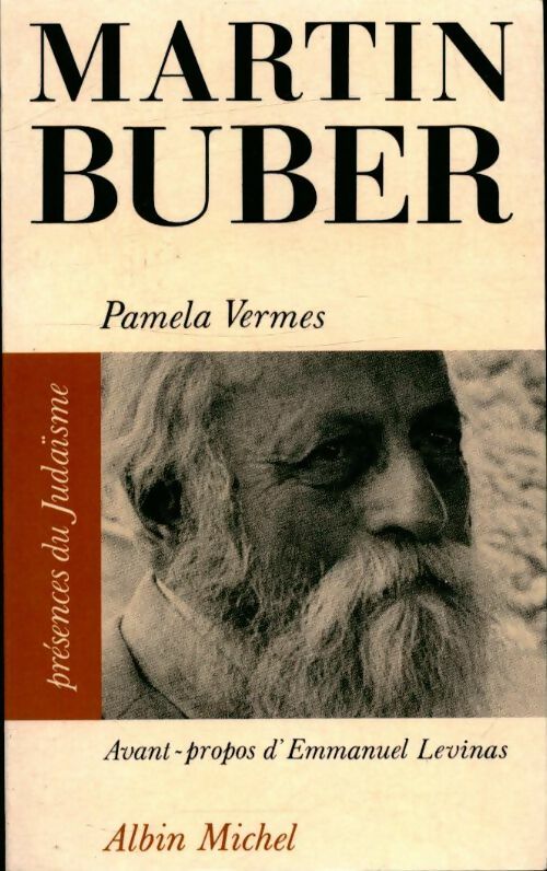Martin Buber - Paméla Vermes -  Présence du judaïsme poche - Livre
