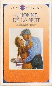 L'homme de la nuit - Joan Elliott Pickart -  Club Passion - Livre