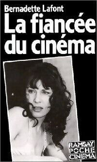 La fiancée du cinéma - Bernadette Laffont -  Ramsay Poche Cinéma - Livre