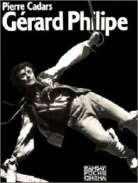 Gérard Philippe - Pierre Cadars -  Ramsay Poche Cinéma - Livre