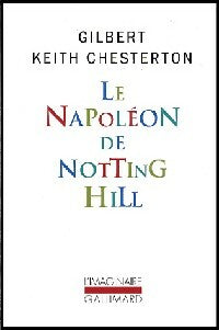 Le napoléon de Notting Hill - Gilbert Keith Chesterton -  L'imaginaire - Livre
