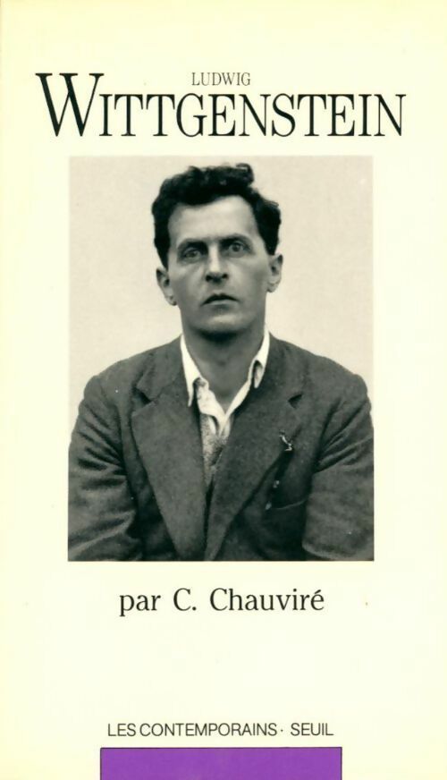 Ludwig Wittgenstein - Christiane Chauviré -  Les Contemporains - Livre