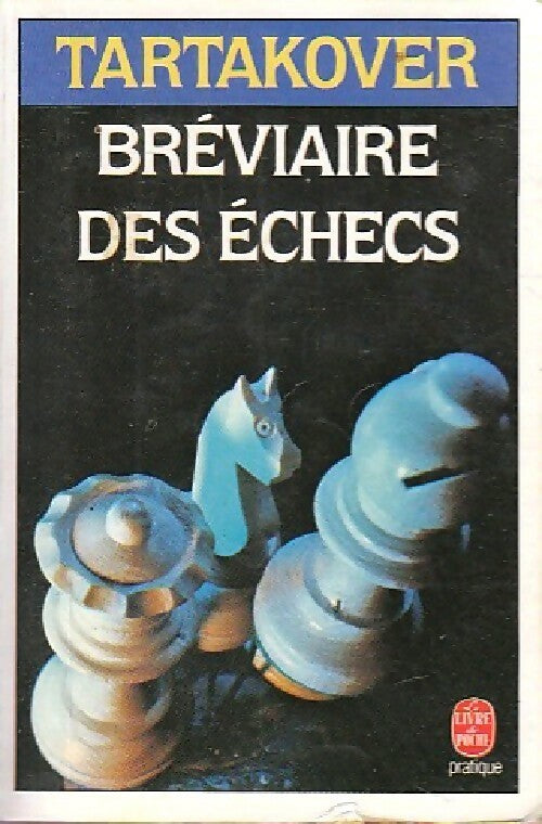 Bréviaire des échecs - Xavier Tartacover -  Le Livre de Poche - Livre