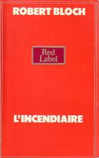 L'incendiaire - Robert Bloch -  Red Label B.B. - Livre
