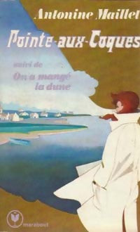 Pointe-aux-coques / On a mangé la dune - Antonine Maillet -  Bibliothèque Marabout - Livre