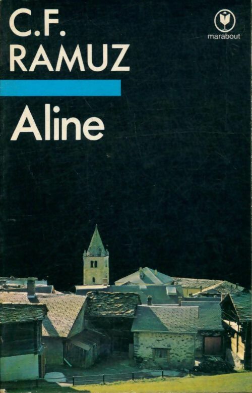 Aline / Nouvelles - Charles-Ferdinand Ramuz -  Bibliothèque Marabout - Livre