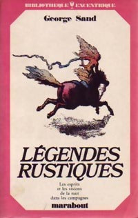 Légendes rustiques - George Sand -  Bibliothèque Marabout - Livre