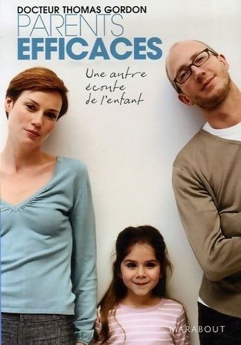 Parents efficaces - Dr Thomas Gordon -  Bibliothèque Marabout - Livre