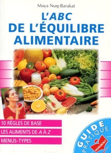 ABC de la diététique et de l'équilibre alimentaire - Maya Nuq-Barakat -  Bibliothèque Marabout - Livre