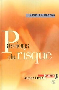 Passions du risque - David Le Breton -  Suites Sciences Humaines - Livre