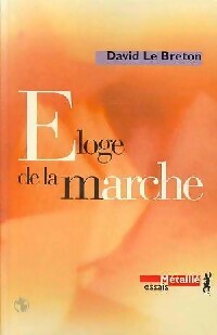 Eloge de la marche - David Le Breton -  Suites Littérature - Livre