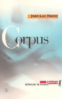 Corpus - Jean-Luc Nancy -  Suites Sciences Humaines - Livre