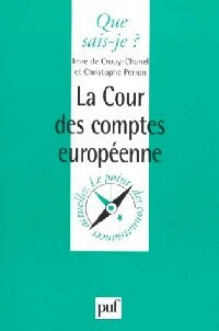 La cour des comptes européenne - Imre De Crouy-Chanel ; Christophe Perron -  Que sais-je - Livre