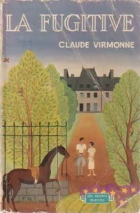 La fugitive - Claude Virmonne -  Les Heures Bleues - Livre
