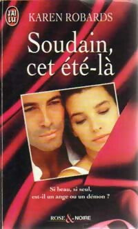 Soudain, cet été là - Karen Robards -  J'ai Lu - Livre