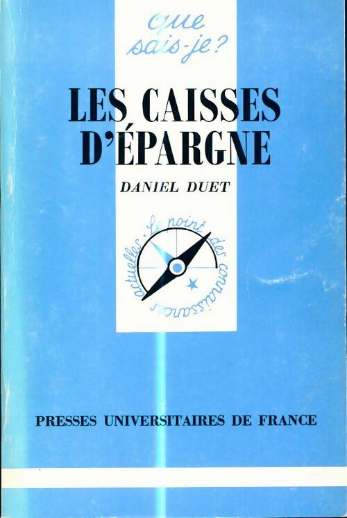Les caisses d'Epargne - Daniel Duet -  Que sais-je - Livre