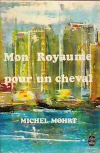 Mon royaume pour un cheval - Michel Mohrt -  Le Livre de Poche - Livre