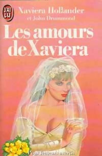 Les amours de Xaviera - Xaviera Hollander ; John Drummond -  J'ai Lu - Livre