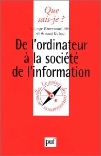 De L'ordinateur à la société de l'information - Arnaud Dufour ; Solange Ghernaouti-Helie -  Que sais-je - Livre