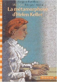 La métamorphose d'Helen Keller - Margaret Davidson -  Folio Cadet - Livre